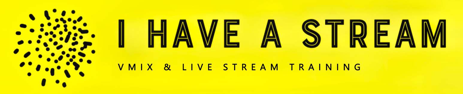 I Have A Stream